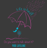 Life is Hard; Suicide Prevention and Awareness T-shirt